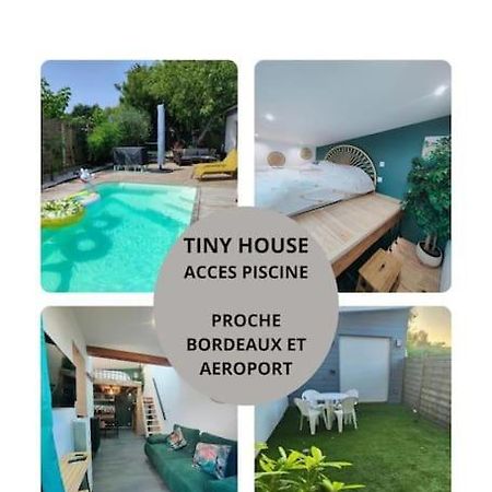 Tiny House Avec Jardin Et Acces Piscine Chauffee Vila Saint-Médard-en-Jalles Exterior foto